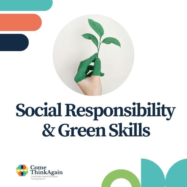 Social Responsibility & Green Skills with the Come Think Again Project